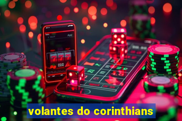 volantes do corinthians